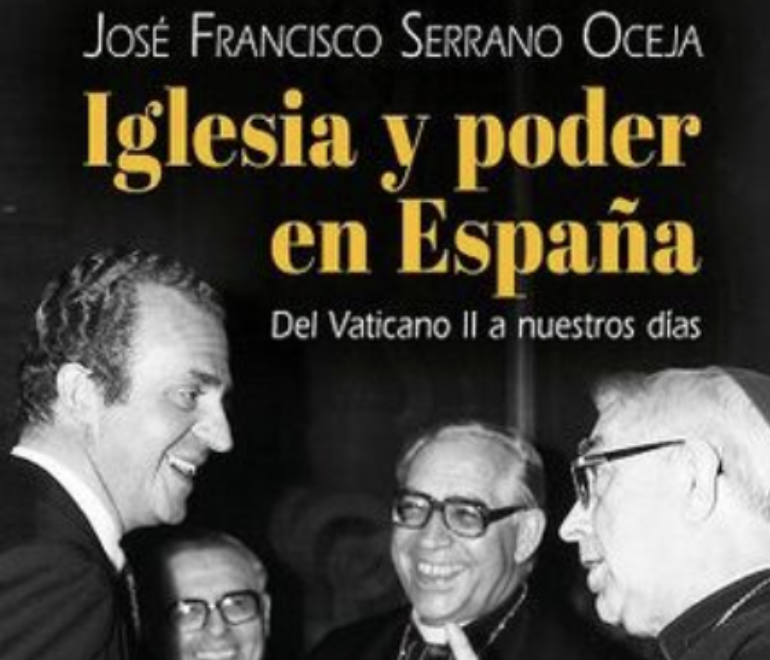 Iglesia y Poder en España (José Francisco Serrano Oceja)