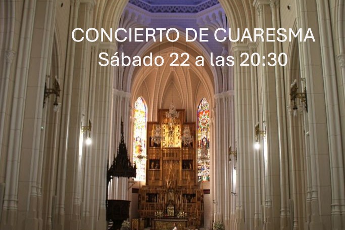 CONCIERTO DE CUARESMA SABADO 22 a las 20:30