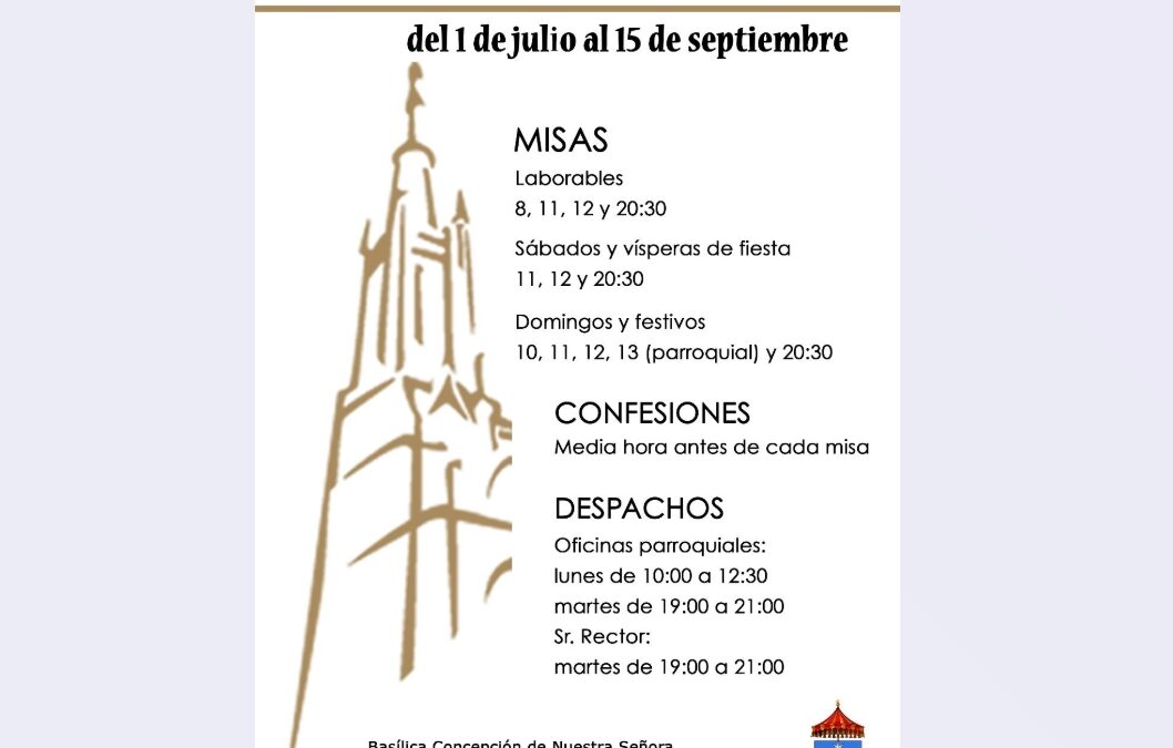 Horario de Verano. Del 1 de Julio al 15 de Septimebre