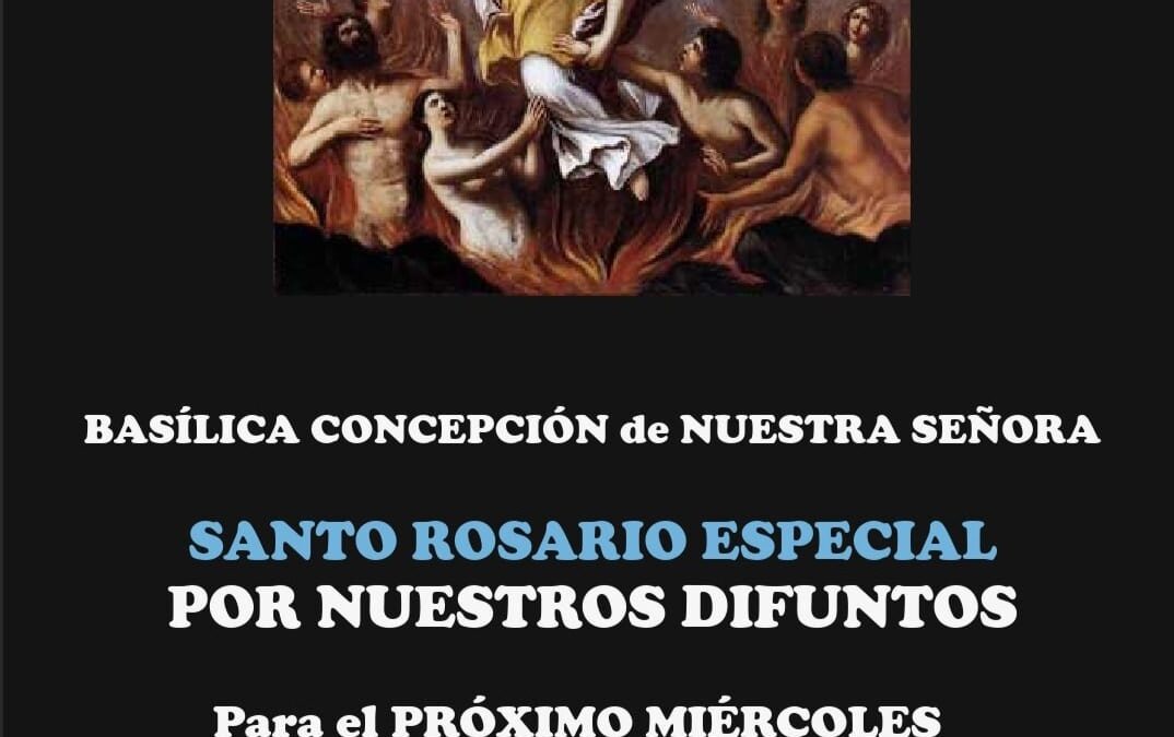 SANTO ROSARIO ESPECIAL POR NUESTROS DIFUNTOS